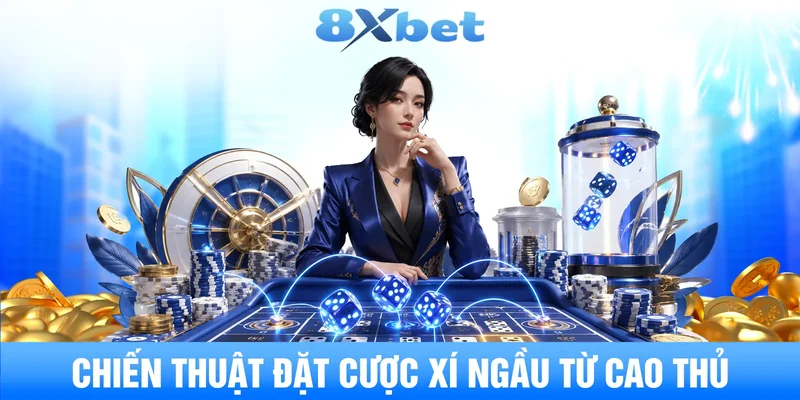 Chiến thuật đặt cược xí ngầu từ cao thủ