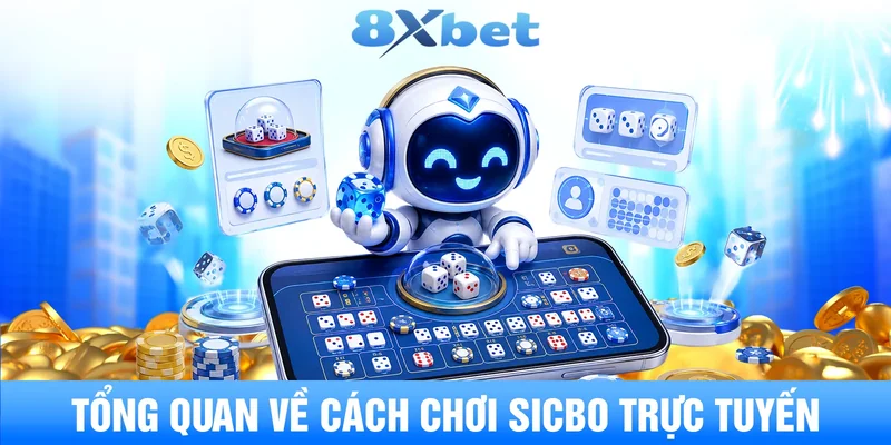 Tổng quan về cách chơi Sicbo trực tuyến