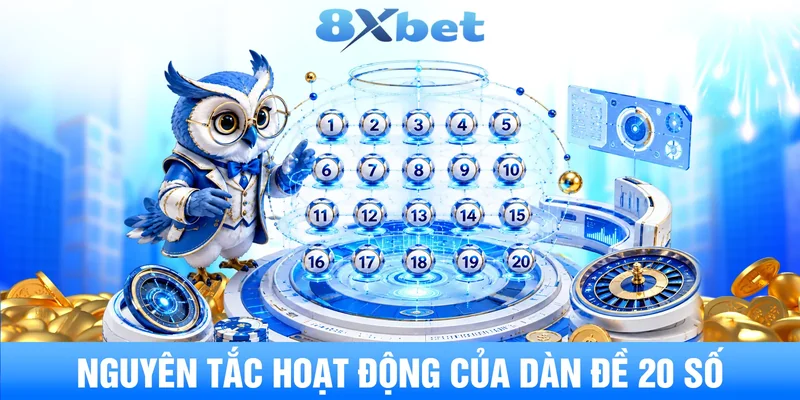 Nguyên tắc hoạt động của dàn đề 20 số