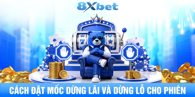 Cách đặt mốc dừng lãi và dừng lỗ cho phiên