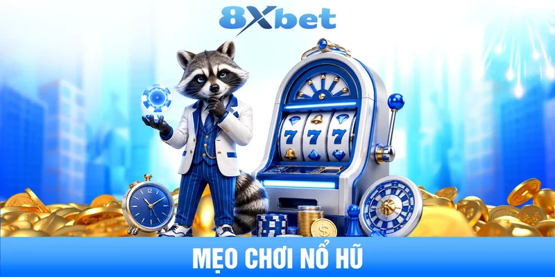 mẹo chơi nổ hũ giúp kiểm soát vốn và chơi bền lâu hơn
