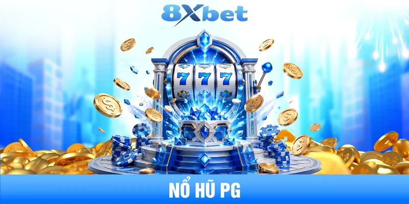 nổ hũ pg là gì cơ chế trả thưởng và cách chơi hiệu quả