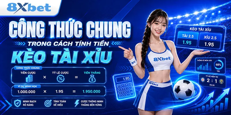 Công thức chung khi tính tiền cược tổng bàn thắng