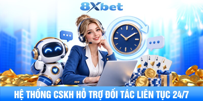Hệ thống CSKH hỗ trợ đối tác liên tục 24/7