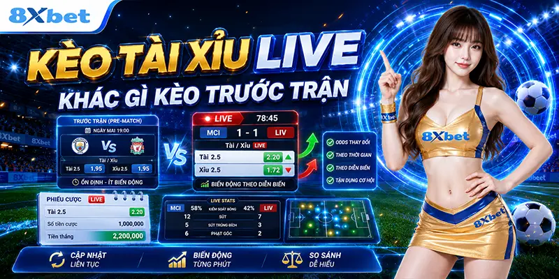 Điểm khác biệt giữa kèo live và kèo trước trận